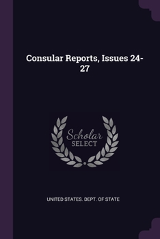 Paperback Consular Reports, Issues 24-27 Book