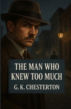 The Man Who Knew Too Much (Illustrated)