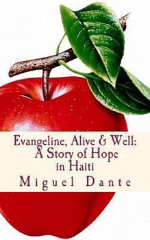 Paperback Evangeline, Alive & Well: A Story of Hope in Haiti Book