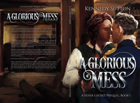 Hardcover A Glorious Mess: Silver Locket Origins, Book 1 Book