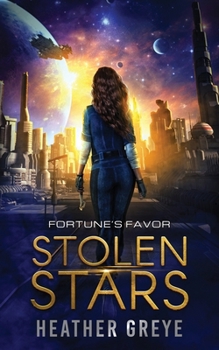 Stolen Stars: A Science Fiction Romance (Fortune's Favor)