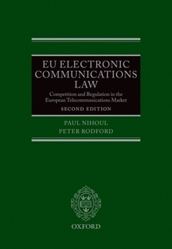 EU Electronic Communications Law: Competition and Regulation in the European Telecommunications Market
