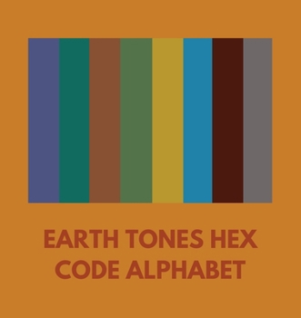 Paperback Earth Tones Hex Code Alphabet Book