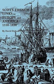 Paperback Scots-French Links in Europe and America, 1550-1850 Book