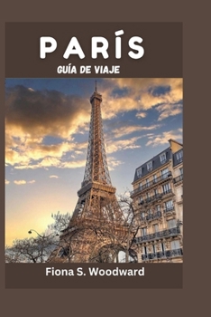 Paperback París Guía de Viaje 2024 2025 [Spanish] Book