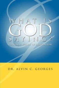 Paperback What Is God Saying?: Personal Words of Inspiration Book