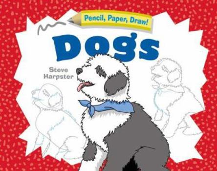 Pencil, Paper, Draw!®: Dogs