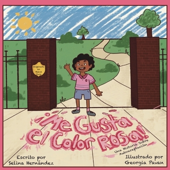 Paperback ¡Me Gusta el Color Rosa!: Una Historia Sobre Autoaceptación [Spanish] Book