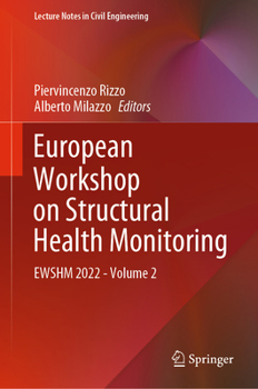 Hardcover European Workshop on Structural Health Monitoring: Ewshm 2022 - Volume 2 Book