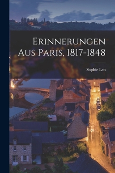 Paperback Erinnerungen aus Paris, 1817-1848 [German] Book