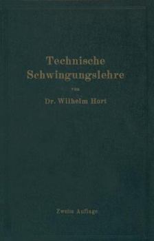 Paperback Technische Schwingungslehre: Ein Handbuch Für Ingenieure, Physiker Und Mathematiker Bei Der Untersuchung Der in Der Technik Angewendeten Periodisch [German] Book