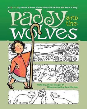 Paperback Paddy and the Wolves: A Coloring Book about Saint Patrick When He Was a Boy Book
