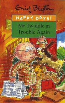 Paperback Mr Twiddle in Trouble Again (Happy Days) Book