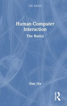Hardcover Human-Computer Interaction: The Basics Book