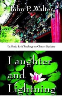 Paperback Laughter and Lightning: Dr. Panda Lee's Teachings on Chinese Medicine Book