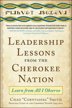 Hardcover Leadership Lessons from the Cherokee Nation: Learn from All I Observe Book