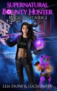 Magic Sight - Book #2 of the Supernatural Bounty Hunter
