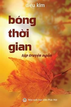 Paperback Bóng th&#7901;i gian: T&#7853;p truy&#7879;n ng&#7855;n Ph&#7853;t giáo [Vietnamese] Book