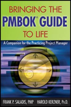 Paperback Bringing the Pmbok Guide to Life: A Companion for the Practicing Project Manager Book