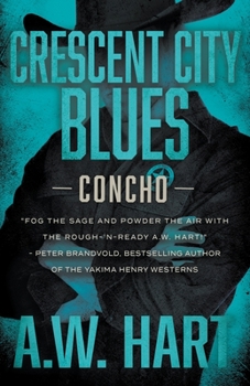 Crescent City Blues: A Contemporary Western Novel - Book #4 of the Concho