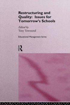 Paperback Restructuring and Quality: Issues for Tomorrow's Schools Book