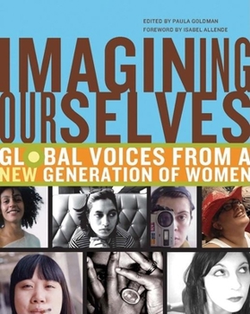 Paperback Imagining Ourselves: Global Voices from a New Generation of Women Book
