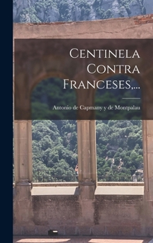 Hardcover Centinela Contra Franceses, ... [Spanish] Book