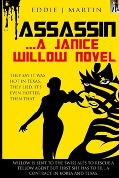 Paperback Assassin... A Janice Willow novel: They say it was hot in Texas, they lied. It's even hotter than that. Book