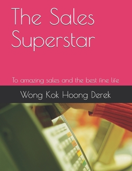 Paperback The Sales Superstar: To amazing sales and the best fine life Book