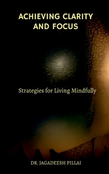 Paperback Achieving Clarity and Focus Book