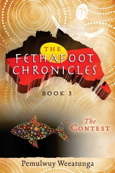 The Fethafoot Chronicles: The Contest - Book #3 of the Fethafoot Chronicles