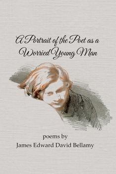 Paperback A Portrait of the Poet as a Worried Young Man Book