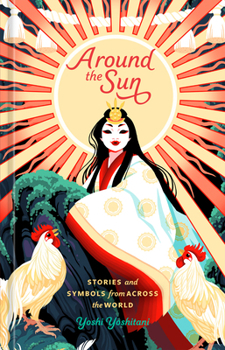 Hardcover Around the Sun: Stories and Symbols from Across the World Book