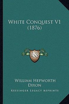 Paperback White Conquest V1 (1876) Book