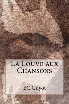Paperback La Louve aux Chansons [French] Book