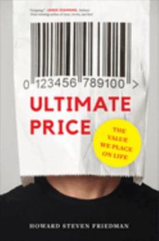Hardcover Ultimate Price: The Value We Place on Life Book