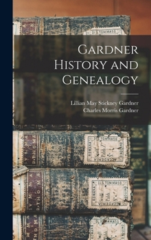 Hardcover Gardner History and Genealogy Book
