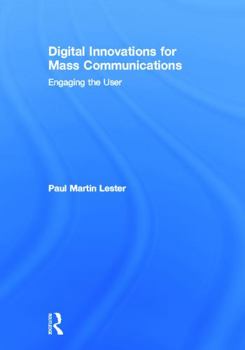 Hardcover Digital Innovations for Mass Communications: Engaging the User Book