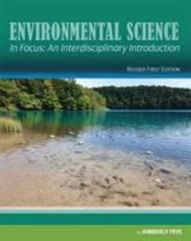 Paperback Environmental Science in Focus: An Interdisciplinary Introduction (Revised First Edition) Book