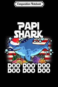 Composition Notebook: Papi Santa Shark Doo Doo Christmas Gift Pajamas  Journal/Notebook Blank Lined Ruled 6x9 100 Pages