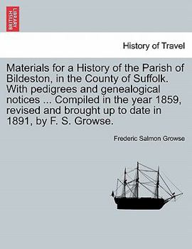 Paperback Materials for a History of the Parish of Bildeston, in the County of Suffolk. with Pedigrees and Genealogical Notices ... Compiled in the Year 1859, R Book