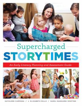 Paperback Supercharged Storytimes: An Early Literacy Planning and Assessment Guide Book