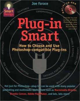 Paperback Plug-In Smart: How to Choose and Use Photoshop-Compatible Plug-Ins [With Demo Software and Shareware] Book