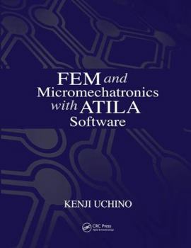 Hardcover Fem and Micromechatronics with Atila Software Book
