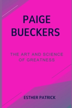Paperback Paige Bueckers: The Art and Science of Greatness Book