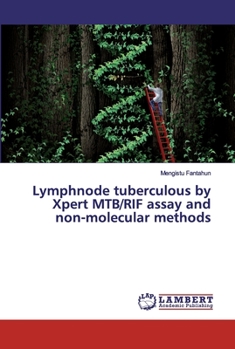 Paperback Lymphnode tuberculous by Xpert MTB/RIF assay and non-molecular methods Book