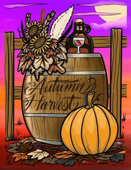 Paperback Autumn Harvest: Unique Designs to Cozy up to and de-stress while developing your creativity. Book