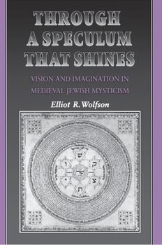 Paperback Through a Speculum That Shines: Vision and Imagination in Medieval Jewish Mysticism Book