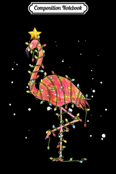 Paperback Composition Notebook: Cute Pink Flamingo Christmas Lights Journal/Notebook Blank Lined Ruled 6x9 100 Pages Book
