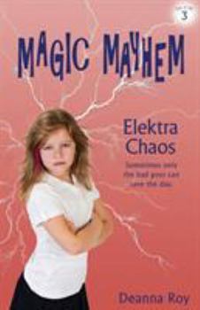 Elektra Chaos - Book #3 of the Magic Mayhem